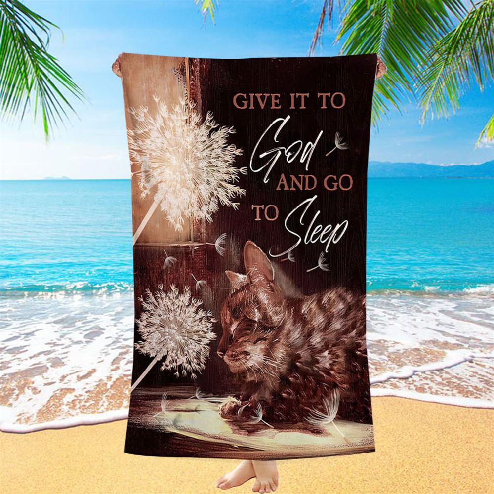 Dandelion Cat Give It To God And Go To Sleep Beach Towel - Bible Verse Beach Towel - Christian Beach Towel