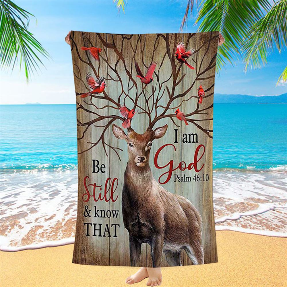 Deer Cardinal Be Still And Know That I Am God Beach Towel - Bible Verse Beach Towel - Christian Inspirational Beach Towel