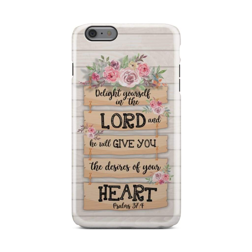 Delight Yourself In The Lord Psalm 374 Bible Verse Phone Case - Bible Verse Phone Cases Samsung