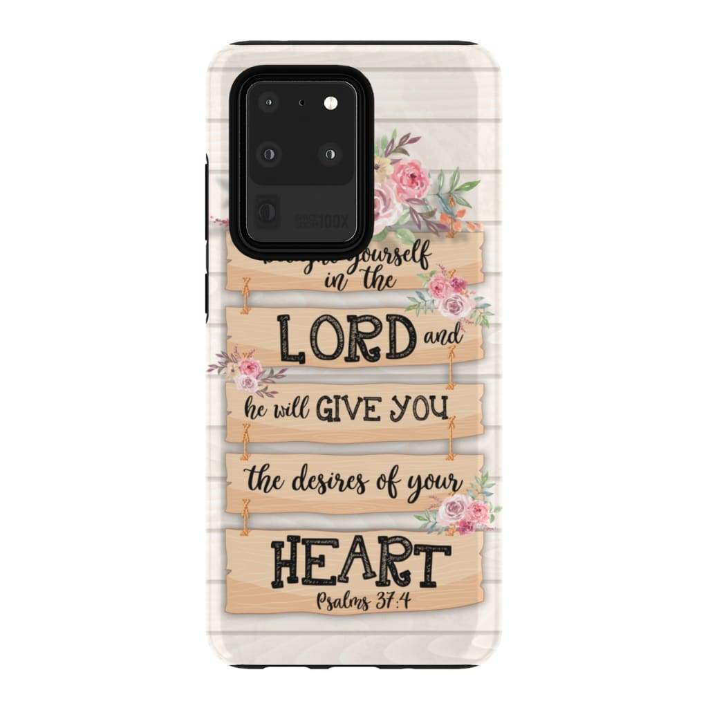 Delight Yourself In The Lord Psalm 374 Bible Verse Phone Case - Bible Verse Phone Cases Samsung