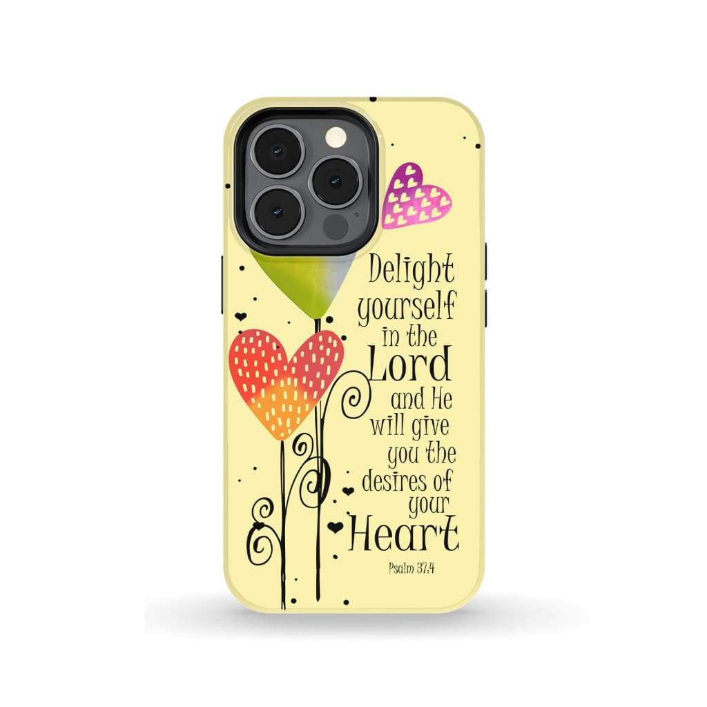 Delight Yourself In The Lord Psalm 374 Bible Verse Phone Case - Christian Phone Cases - Religious Phone Case