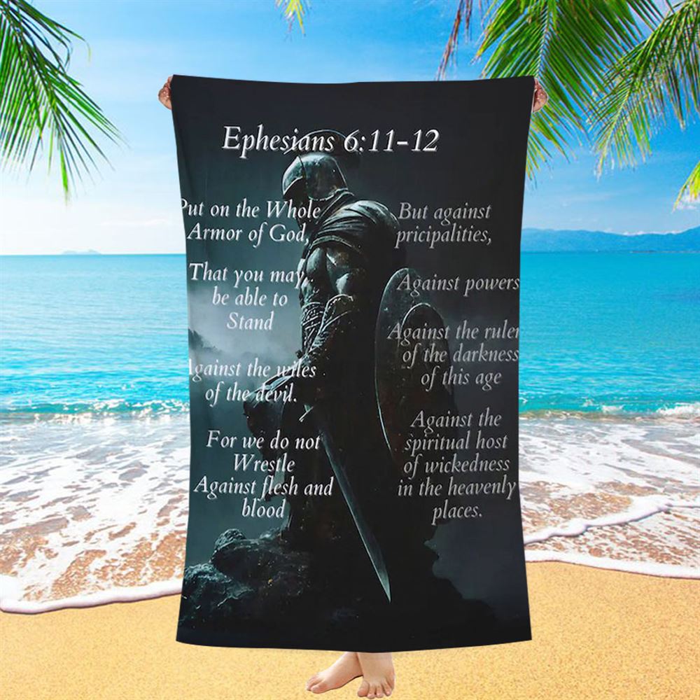 Ephesians 611 The Whole Armor Of God Beach Towel - Christian Beach Towel - Religious Art