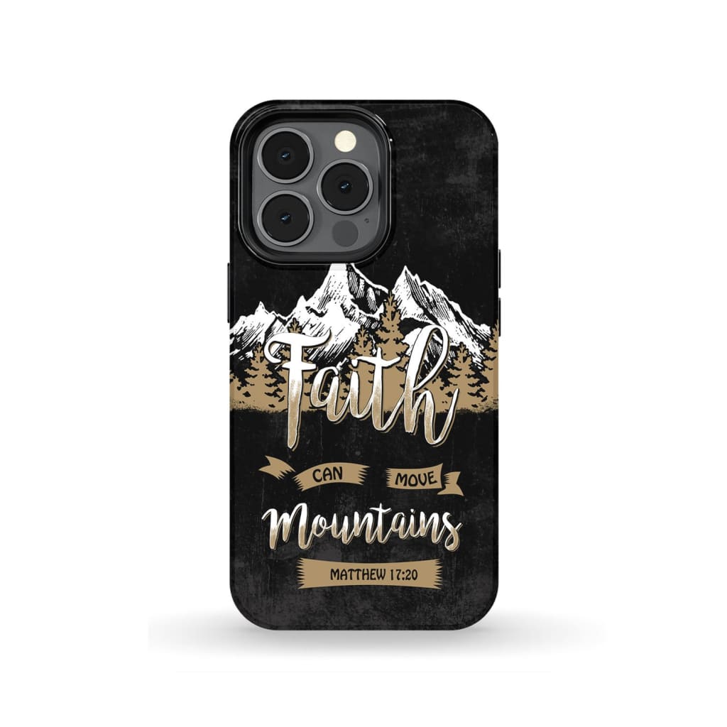 Faith Can Move Mountains Matthew 1720 Bible Verse Phone Case - Bible Verse Phone Cases Samsung