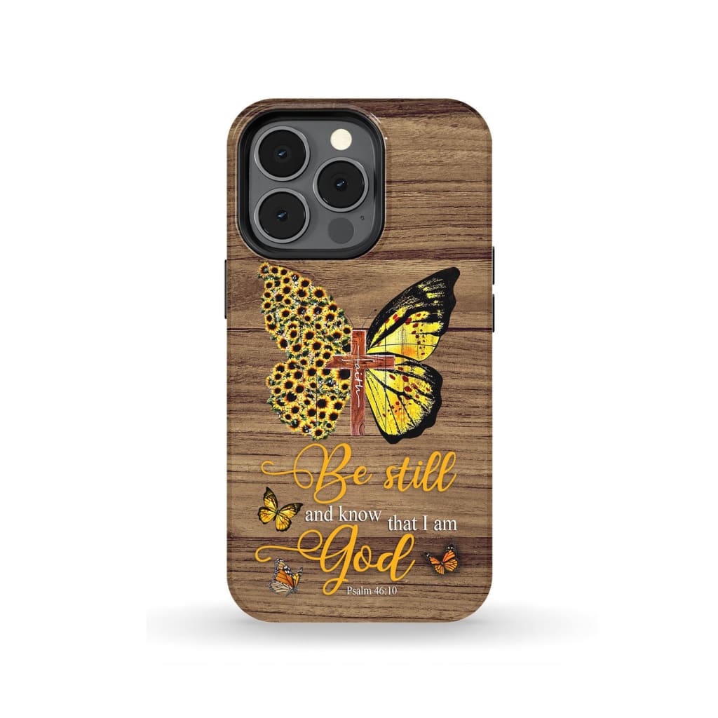 Faith Cross Sunflower Butterfly Be Still And Know Psalm 4610 Bible Verse Phone Case - Bible Verse Phone Cases Samsung