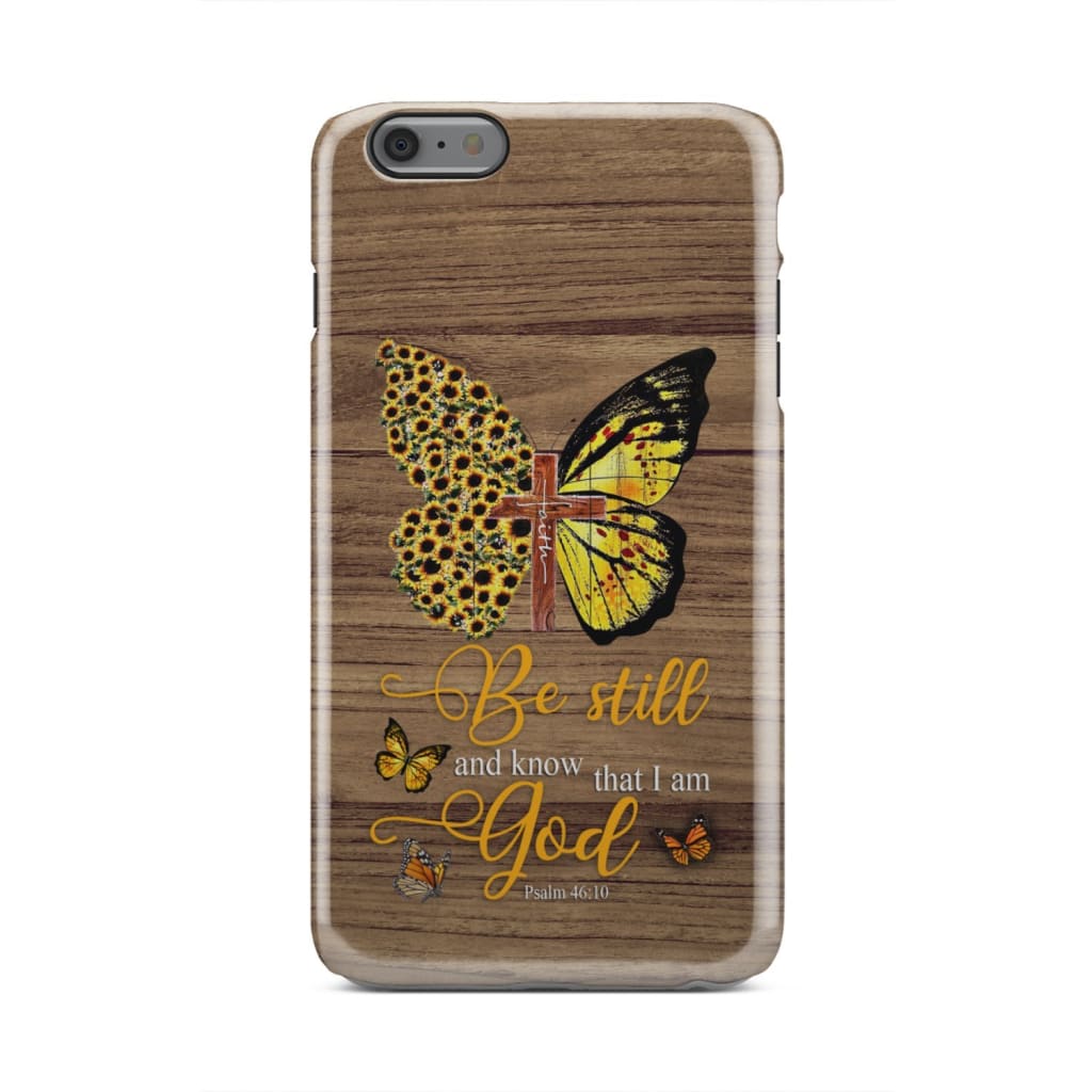 Faith Cross Sunflower Butterfly Be Still And Know Psalm 4610 Bible Verse Phone Case - Bible Verse Phone Cases Samsung