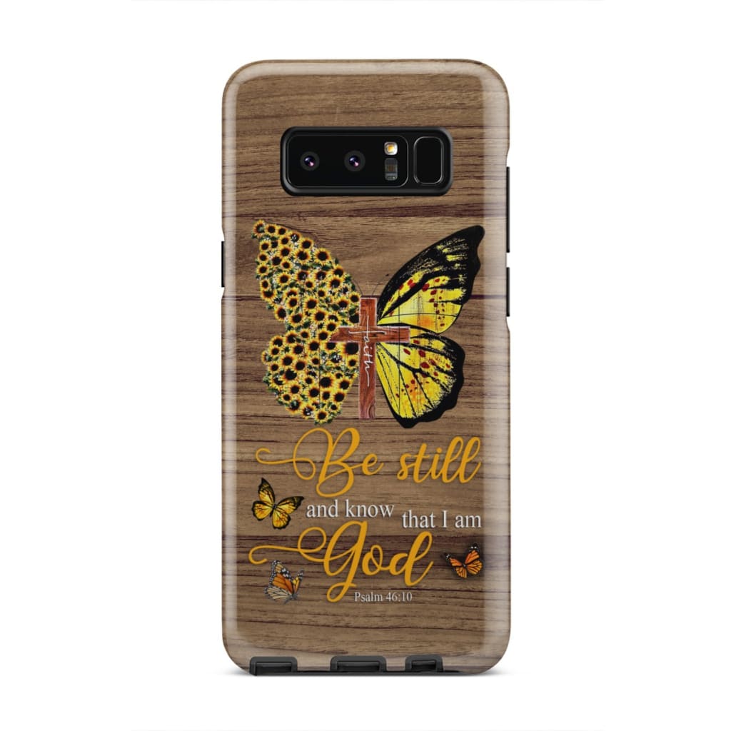 Faith Cross Sunflower Butterfly Be Still And Know Psalm 4610 Bible Verse Phone Case - Bible Verse Phone Cases Samsung