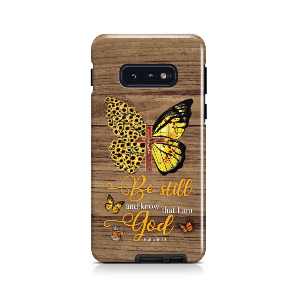 Faith Cross Sunflower Butterfly Be Still And Know Psalm 4610 Bible Verse Phone Case - Bible Verse Phone Cases Samsung