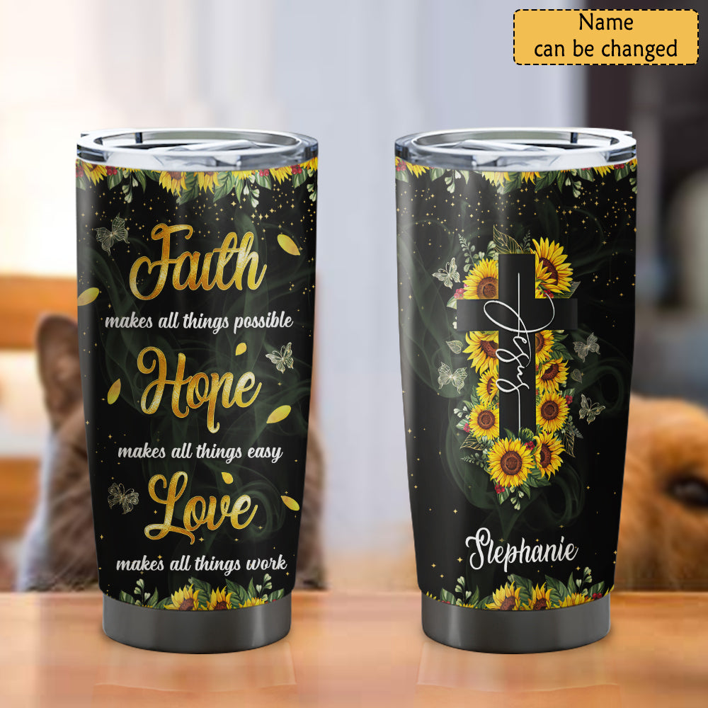 Faith Hope Love - Sunflower - Personalized Tumbler - Stainless Steel Tumbler - 20oz Tumbler - Tumbler For Cold Drinks