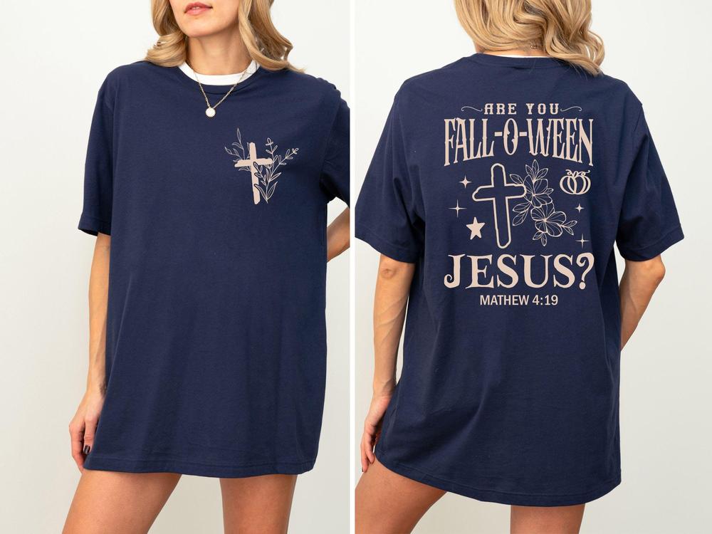 Falloween Jesus Tshirt, Are You Fall-O-Ween Shirt, Gifts For Christian, Bible Mathew Front and Back Sweatshirt, Halloween Religious  Tee