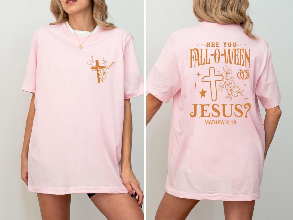 Falloween Jesus Tshirt, Are You Fall-O-Ween Shirt, Gifts For Christian, Bible Mathew Front and Back Sweatshirt, Halloween Religious  Tee