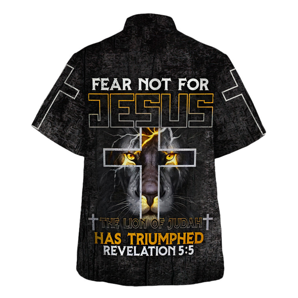 Fear Not For Jesus The Lion Of Judah Has Triumphed Revelation Cross Hawaiian Shirt - Christian Hawaiian Shirt - Religious Hawaiian Shirts