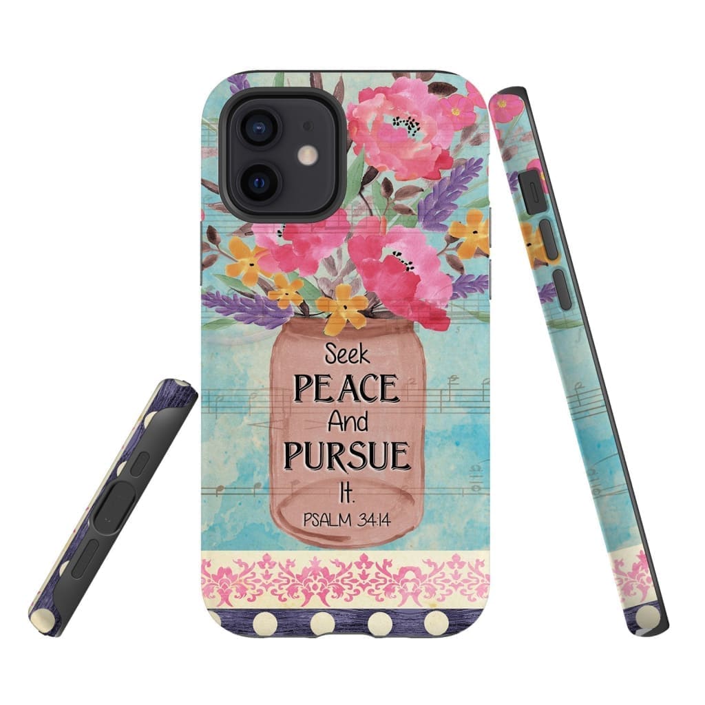 Floral - Seek Peace And Pursue It Psalm 3414 Bible Verse Phone Case - Bible Verse Phone Cases Samsung