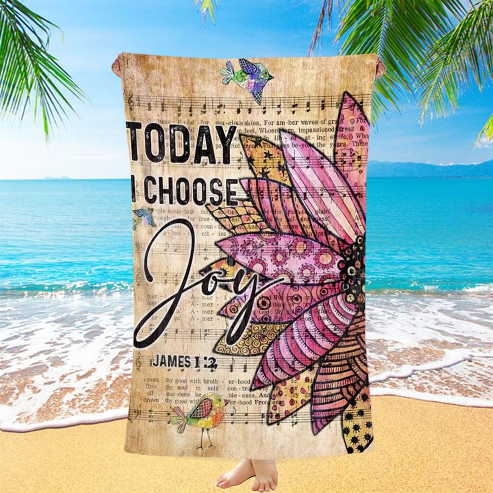 Flower, Colorful Sparrow, Music Sheet, Today I Choose Joy Beach Towel, Christian Beach Towel, Christian Gift, Gift For Women