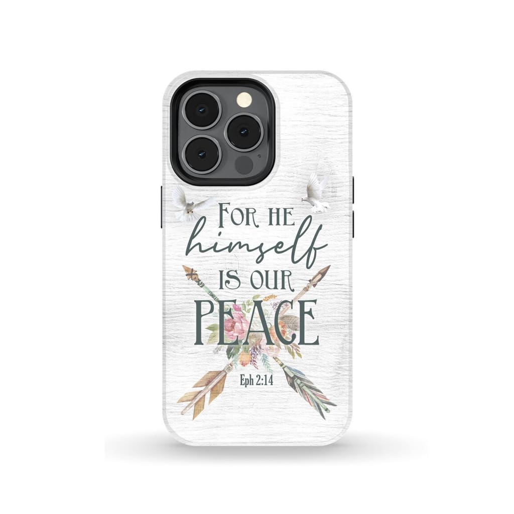 For He Himself Is Our Peace Ephesians 214 Phone Case - Bible Verse Phone Cases - Iphone Samsung Phone Case