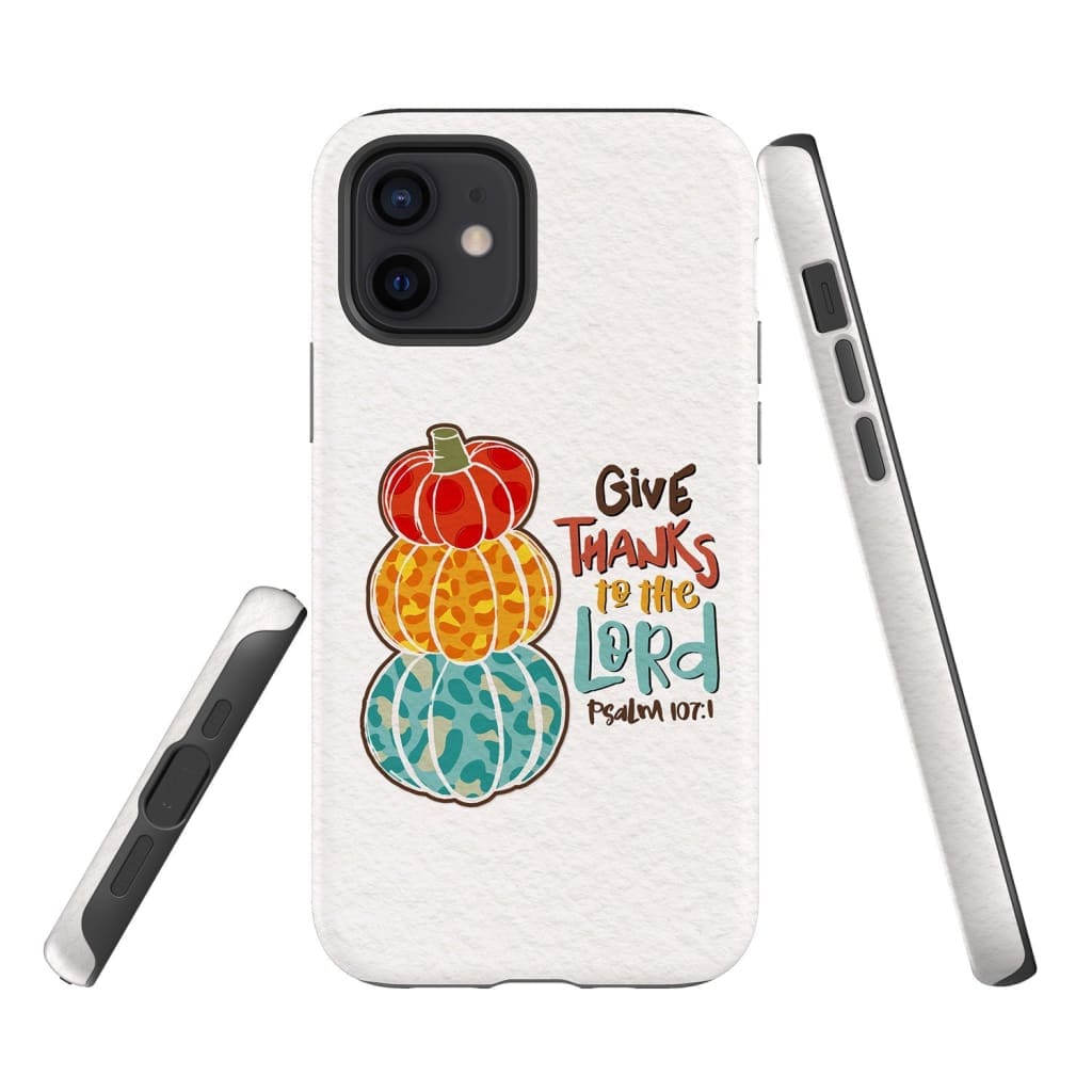 Give Thanks To The Lord Psalm 1071 Thanksgiving Phone Case - Bible Verse Phone Cases Samsung