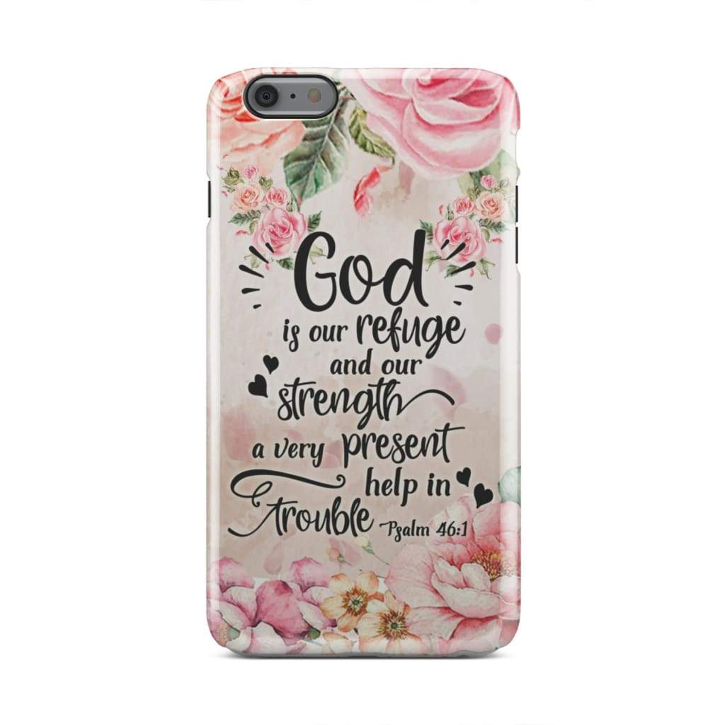 God Is Our Refuge And Strength Psalm 461 Bible Verse Phone Case - Bible Verse Phone Cases Samsung