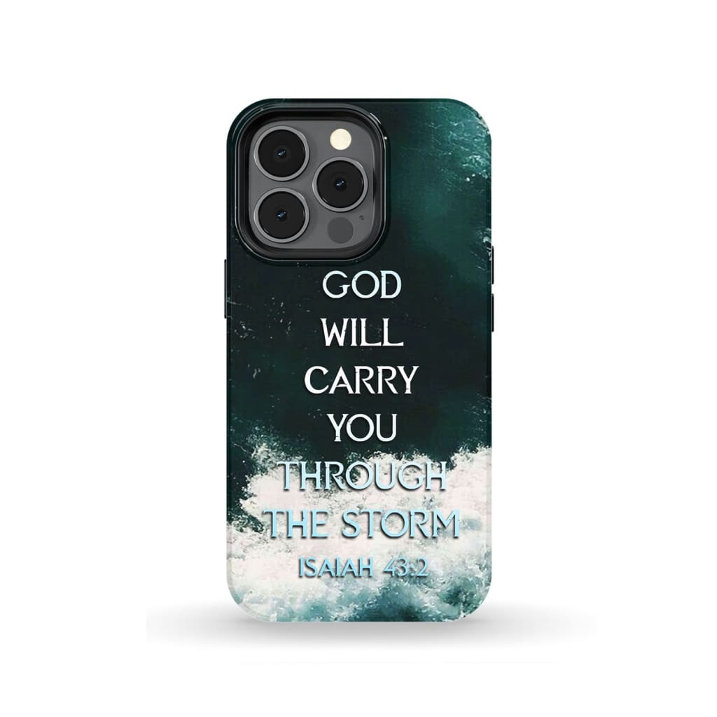 God Will Carry You Through The Storm Isaiah 432 Christian Phone Case - Bible Verse Phone Cases Samsung