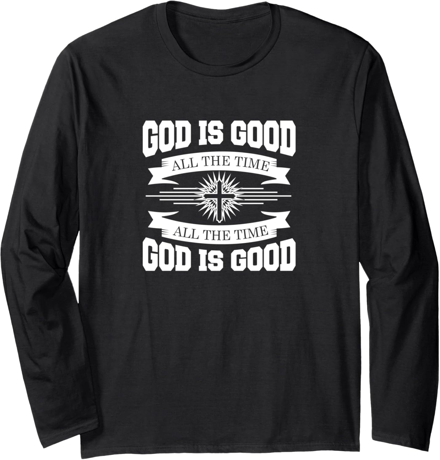 God is good all the time - Christian Long sleeve shirt