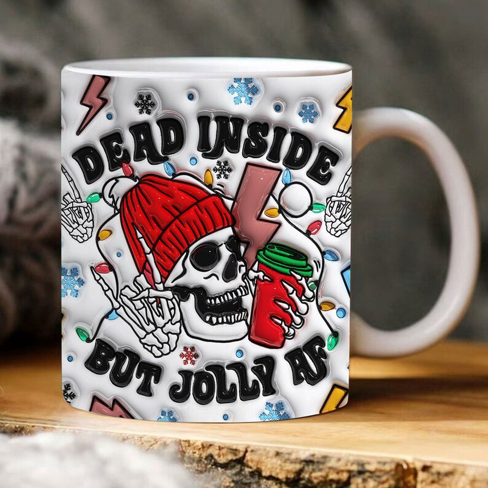 Halloween 3D Mug, 3D Dead Inside But Jolly Af Inflated Mug, Halloween 3D Inflated Mug, Halloween 3D Coffee Mug