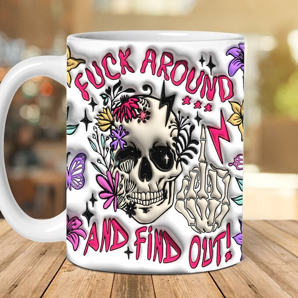 Halloween 3D Mug, 3D Fuck Around And Find Out Inflated Mug, Halloween 3D Inflated Mug, Halloween 3D Coffee Mug