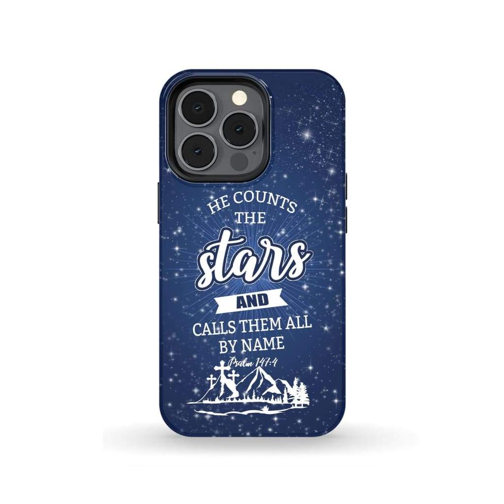 He Counts The Stars And Calls Them All By Name Psalm 1474 Phone Case - Bible Verse Phone Cases Samsung