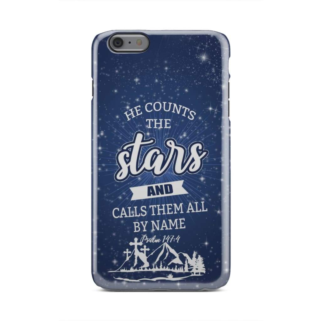 He Counts The Stars And Calls Them All By Name Psalm 1474 Phone Case - Bible Verse Phone Cases Samsung