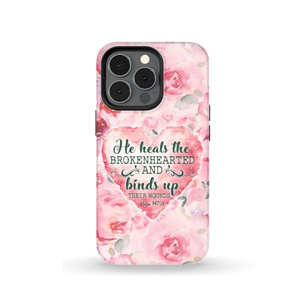 He Heals The Brokenhearted Psalm 1473 Bible Verse Phone Case - Bible Verse Phone Cases Samsung