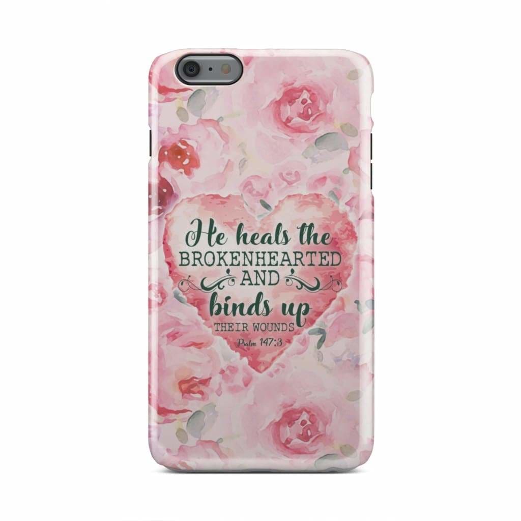 He Heals The Brokenhearted Psalm 1473 Bible Verse Phone Case - Bible Verse Phone Cases Samsung