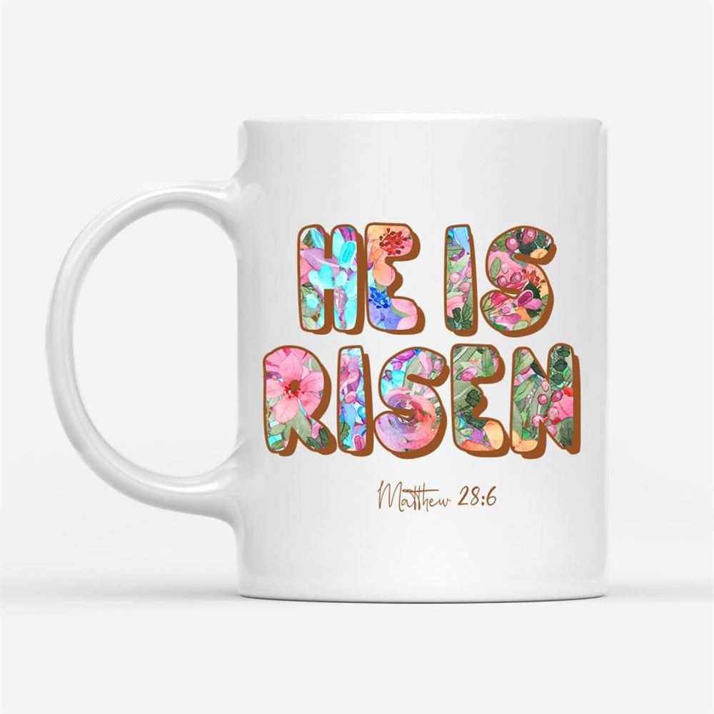 He Is Risen Matthew 286 Coffee Mug, Christian Mug, Bible Mug, Faith Gift, Encouragement Gift