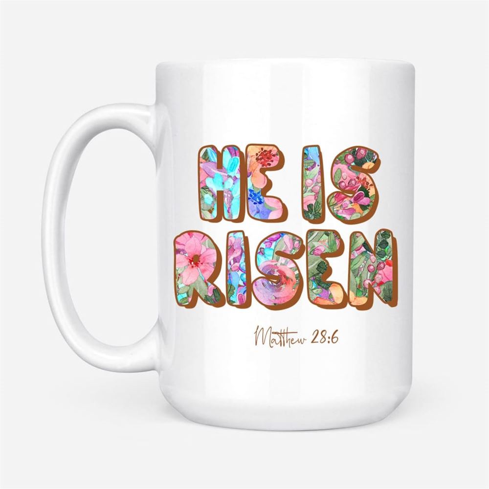 He Is Risen Matthew 286 Coffee Mug, Christian Mug, Bible Mug, Faith Gift, Encouragement Gift