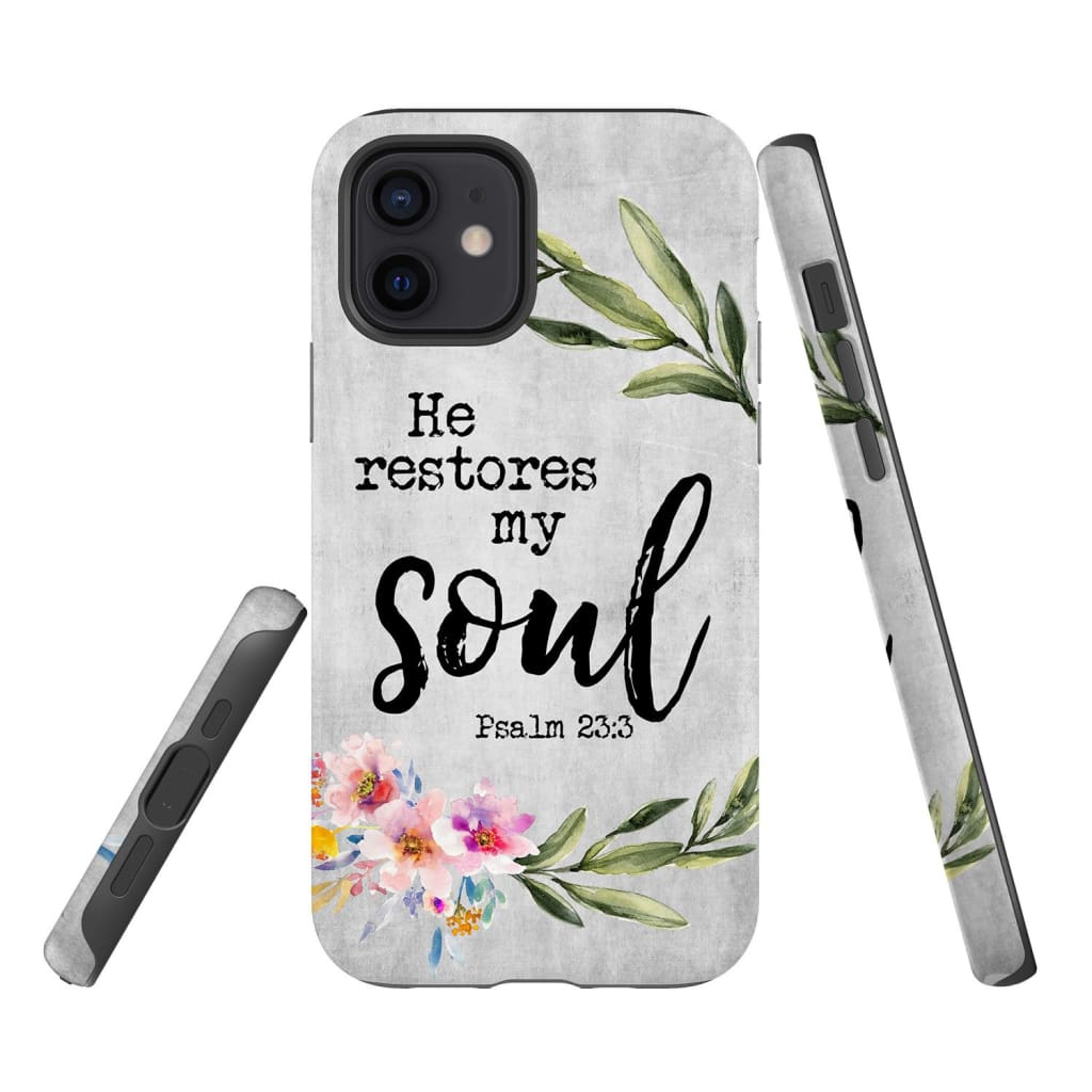 He Restores My Soul Psalm 233 Bible Verse Phone Case - Bible Verse Phone Cases Samsung