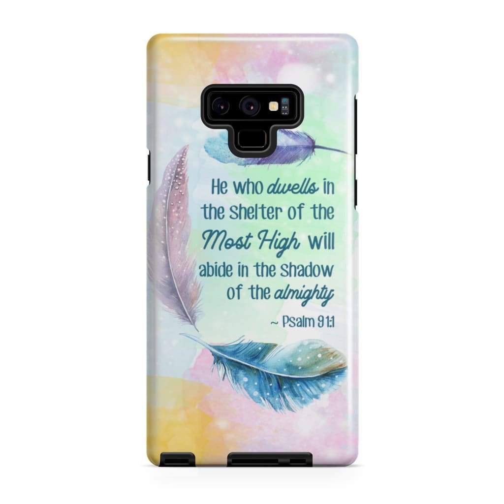 He Who Dwells In The Shelter Of The Most High Psalm 911 Bible Verse Phone Case - Bible Verse Phone Cases Samsung