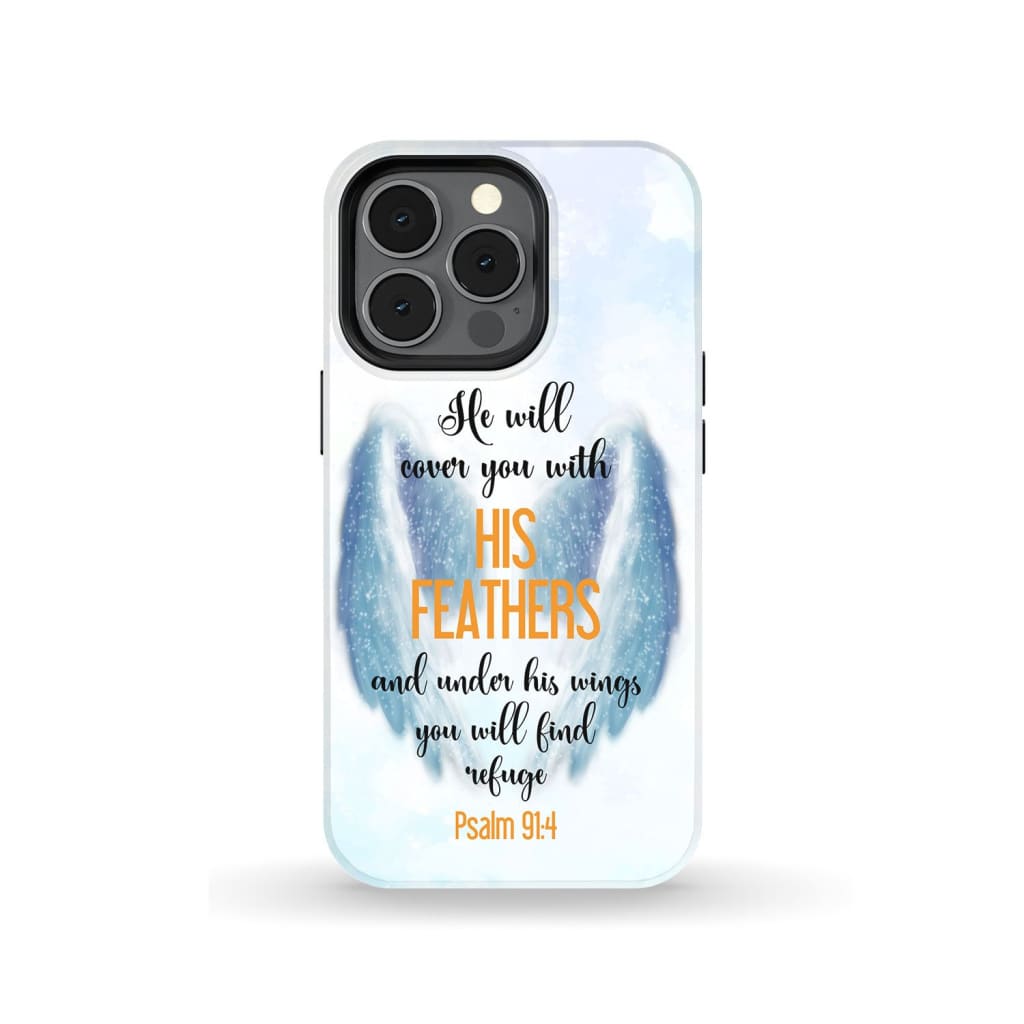 He Will Cover You With His Feathers Psalm 914 Bible Verse Phone Case - Christian Phone Cases - Religious Phone Case