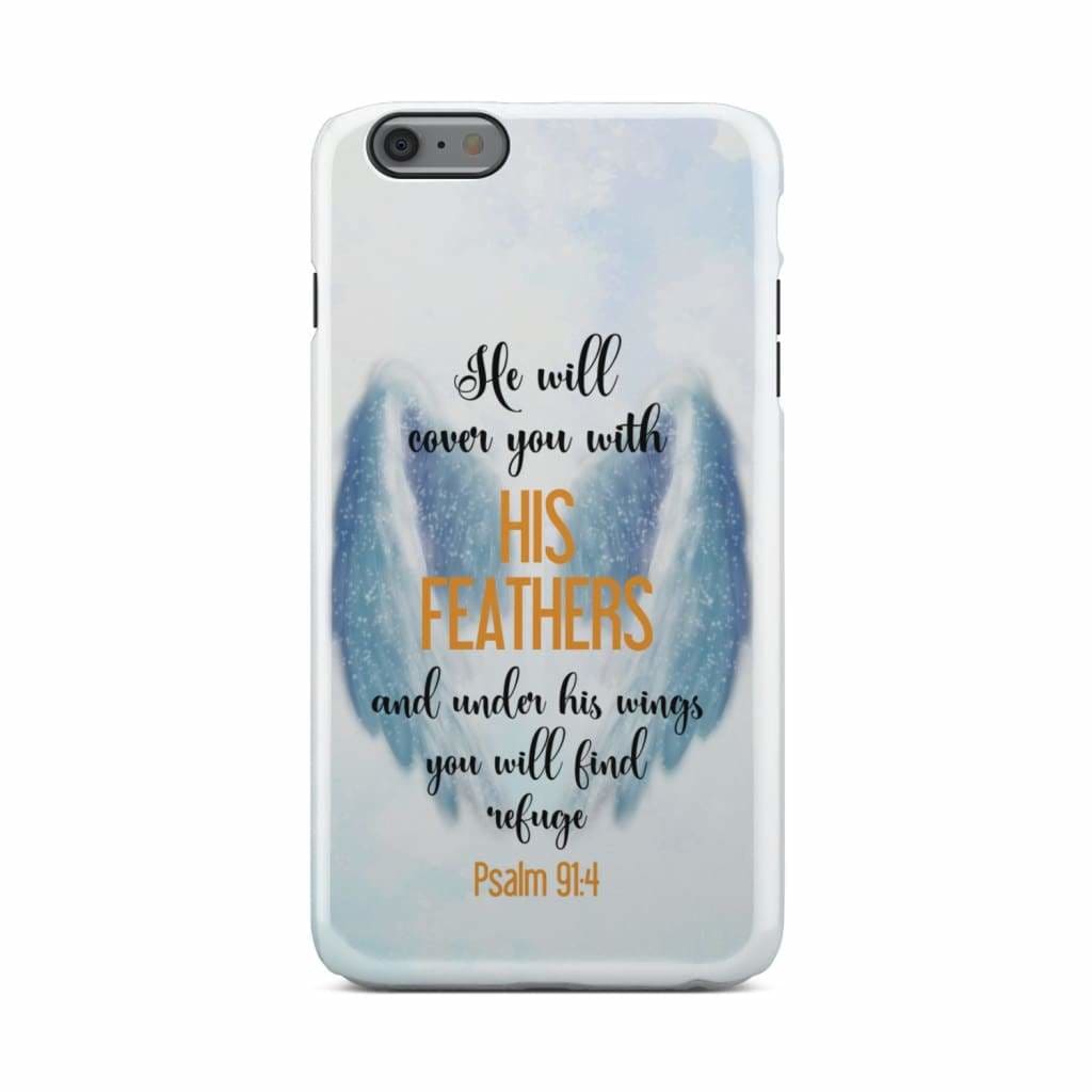 He Will Cover You With His Feathers Psalm 914 Bible Verse Phone Case - Christian Phone Cases - Religious Phone Case