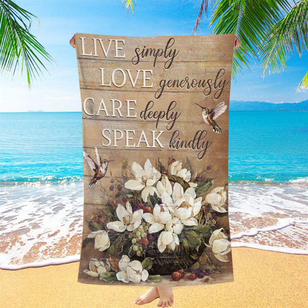 Hummingbird Live Simply Love Generously Care Deeply Speak Kindly Beach Towel, Christian Beach Towel, Christian Gift, Gift For Women