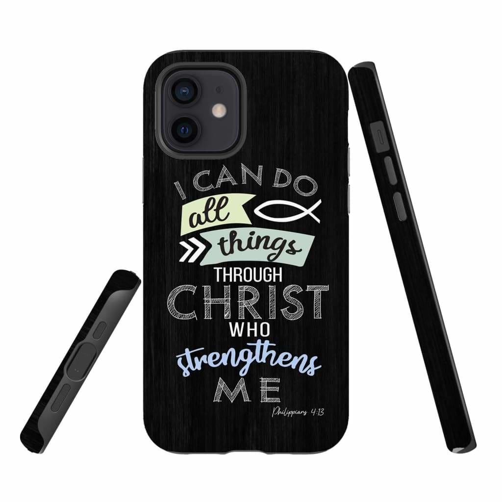 I Can Do All Things Through Christ Philippians 413 Bible Verse Phone Case - Inspirational Bible Scripture iPhone Cases