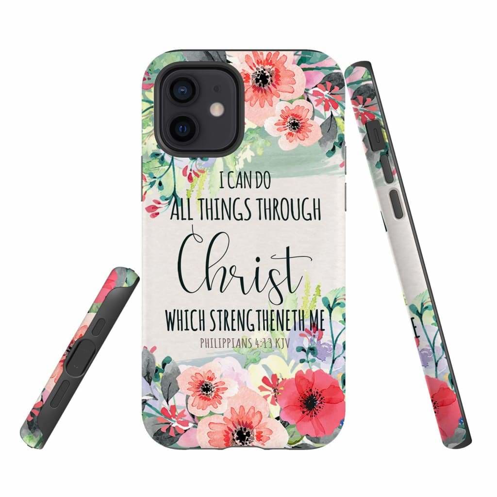 I Can Do All Things Through Christ Philippians 413 Kjv Phone Case - Christian Phone Cases - Inspirational Bible Scripture iPhone Cases