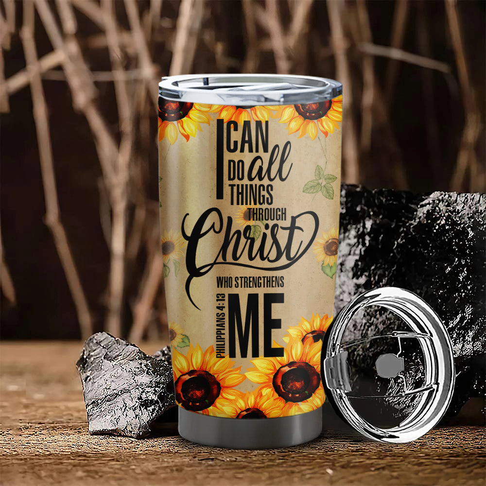 I Can Do All Things Through Christ - Sunflower Tumbler - Stainless Steel Tumbler - 20oz Tumbler - Tumbler For Cold Drinks