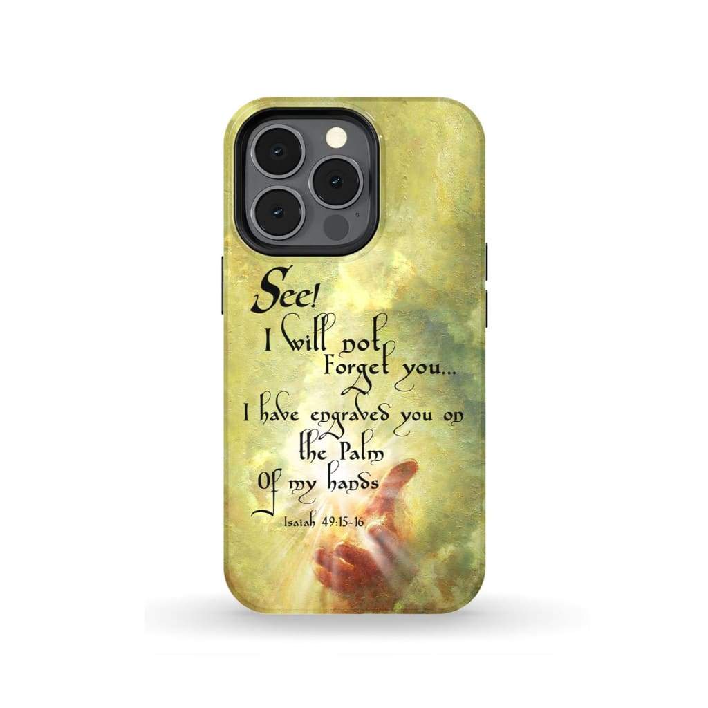 I Have Engraved You On The Palms Of My Hands Isaiah 4915-16 Phone Case - Inspirational Bible Scripture iPhone Cases