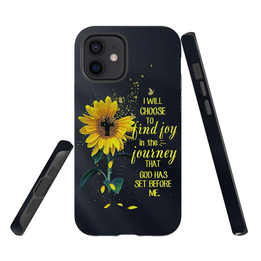 I Will Choose To Find Joy In The Journey Sunflower Phone Case - Christian Phone Cases - Religious Phone Case