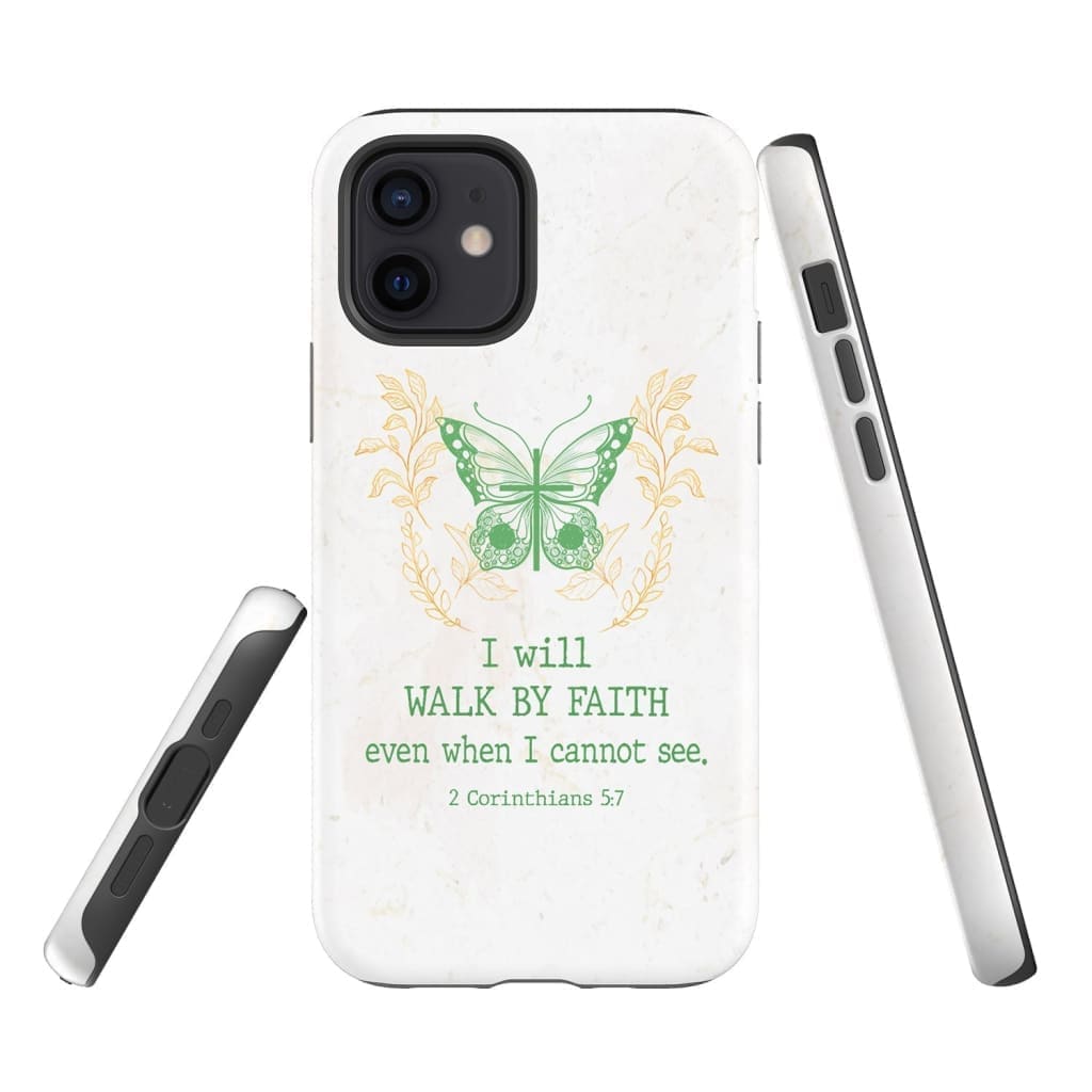 I Will Walk By Faith Even When I Cannot See Butterfly Phone Case - Inspirational Bible Scripture iPhone Cases