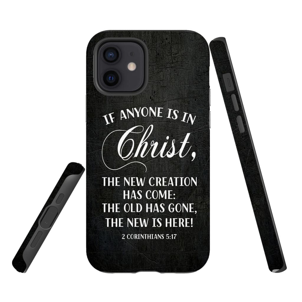 If Anyone Is In Christ 2 Corinthians 517 Bible Verse Phone Case - Inspirational Bible Scripture iPhone Cases