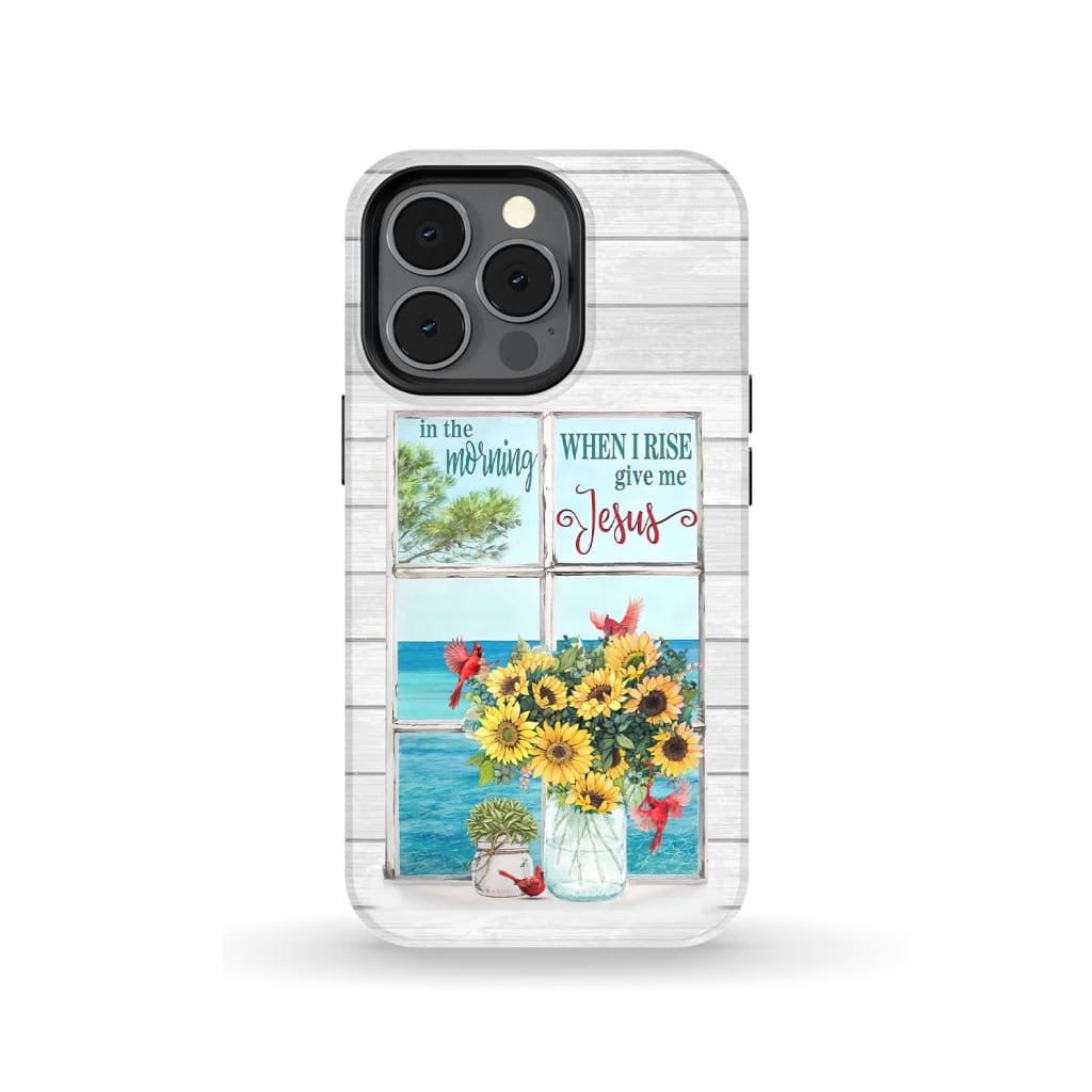 In The Morning When I Rise Give Me Jesus Cardinal Sunflowers Phone Case - Inspirational Bible Scripture iPhone Cases