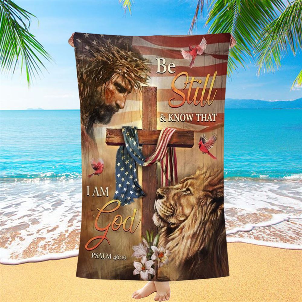 Jesus, Amazing Lion, Wooden Cross, American Flag, Be Still And Know That I Am God Beach Towel, Christian Beach Towel, Christian Gift, Gift For Women