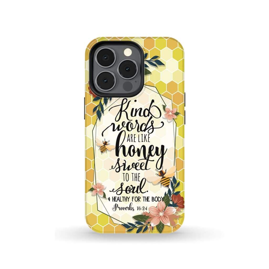 Kind Words Are Like Honey Proverbs 1624 Bible Verse Phone Case - Inspirational Bible Scripture iPhone Cases