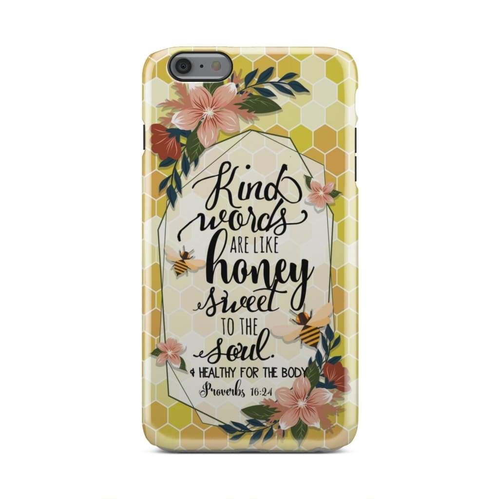 Kind Words Are Like Honey Proverbs 1624 Bible Verse Phone Case - Inspirational Bible Scripture iPhone Cases