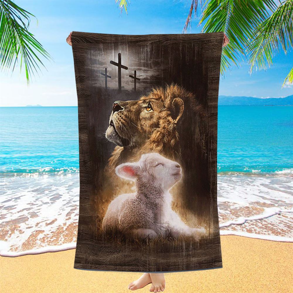 Lion Of Judah Lamb Of God The Rugged Crosses Beach Towel - Lion Beach Towel - Christian Beach Towel - Religious Beach Towel