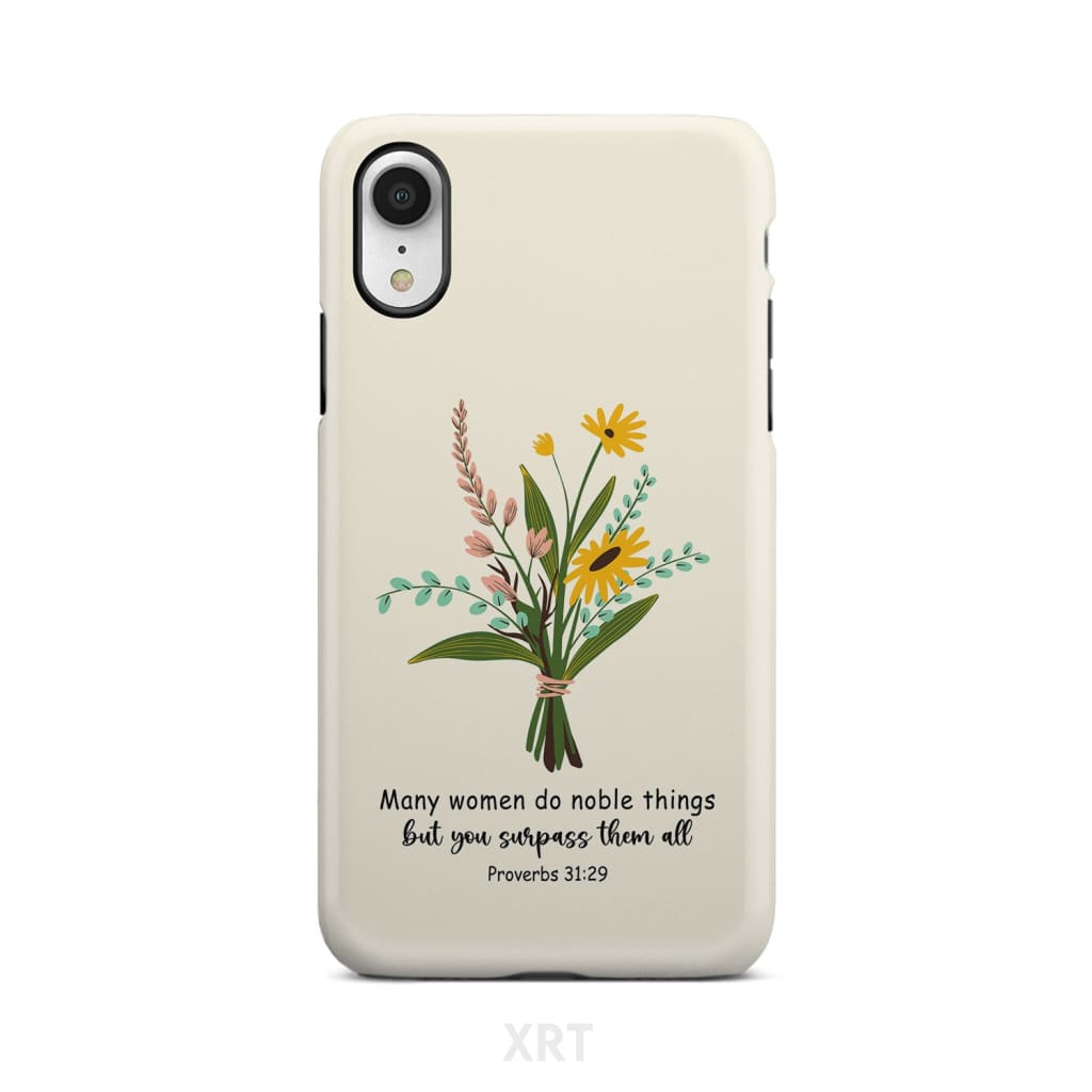 Many Women Do Noble Things But You Surpass Them All Proverbs 3129 Phone Case - Christian Gifts for Women