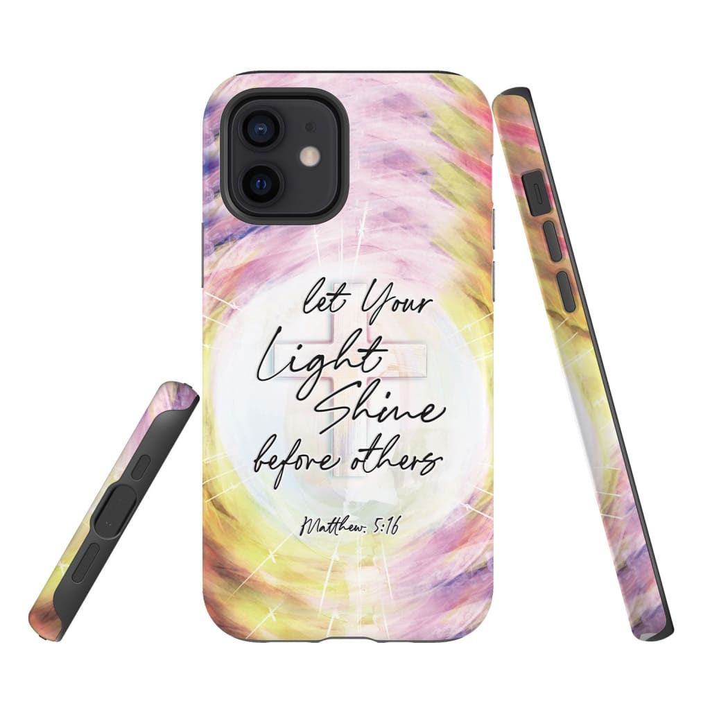 Matthew 516 Let Your Light Shine Before Others Phone Case - Inspirational Bible Scripture iPhone Cases