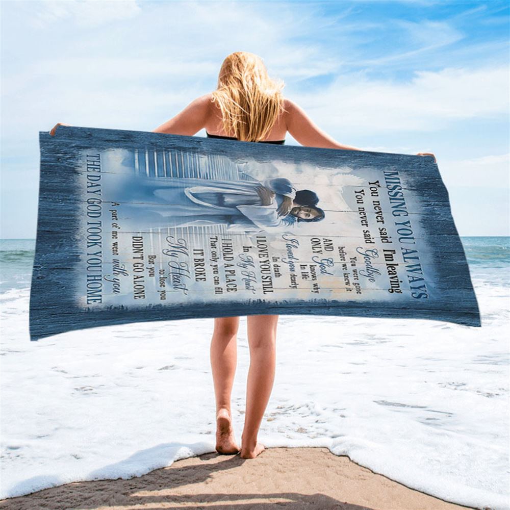 Missing You Always Beach Towel - Jesus Christ Hugging Man In Heaven Beach Towel - Christian Beach Towel - Religious Beach Towel